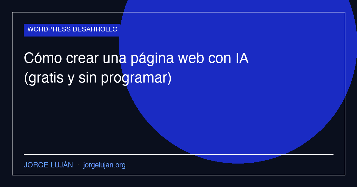 Cómo crear una página web con IA (gratis y sin programar)