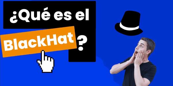 ¿Qué es el Black hat?