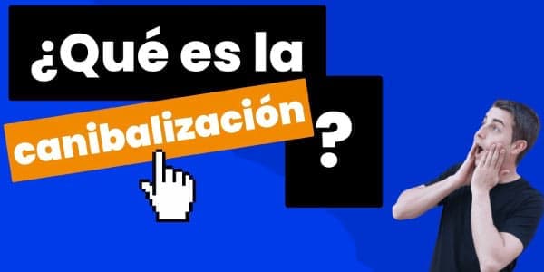 ¿Qué es la canibalización de palabras clave?