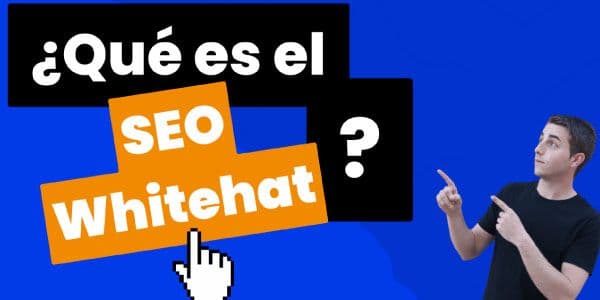 Qué es seo whitehat