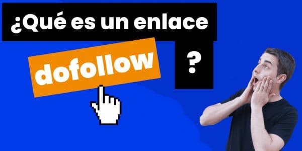 ¿Qué es un enlace dofollow?